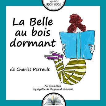 [French] - La Belle au Bois Dormant: Une histoire d'amour, d'enchantement, de sortilèges et de ruse