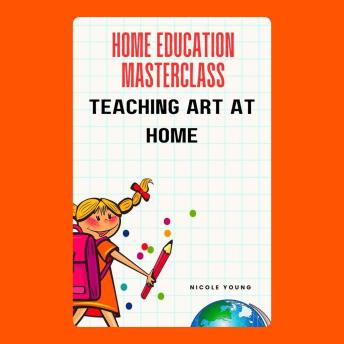 Home Education Masterclass: Teaching Art at Home
