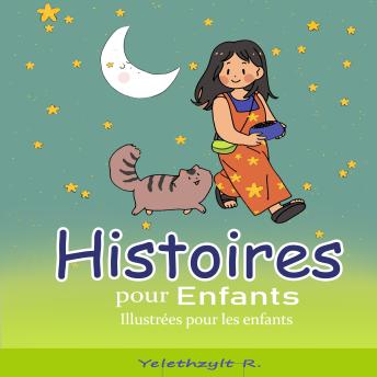 [French] - Histoires pour Enfants Illustrées pour les Enfants: Histoires Magiques pour Endormir les Enfants