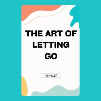 The Art of Letting Go