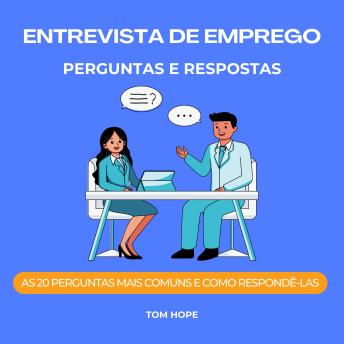 [Portuguese] - Entrevista De Emprego Perguntas E Respostas: As 20 Perguntas Mais Comuns E Como Respondê-Las