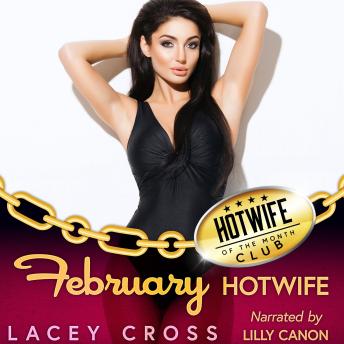 February Hotwife: First Time Shared with His Friends