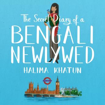 The Secret Diary of a Bengali Newlywed: Funny women’s fiction with a rom-com twist - the diverse read you need