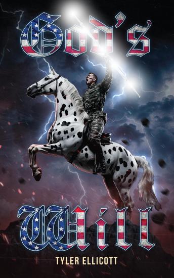 GOD’S WILL: Tyler Ellicott’s Visions of Armageddon Based on a True Story