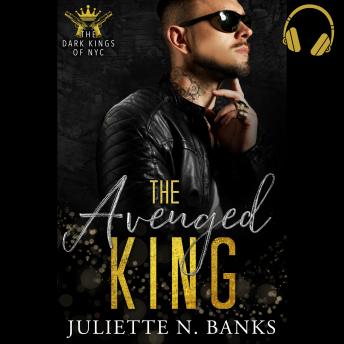 The Avenged King: A dark mafia romance