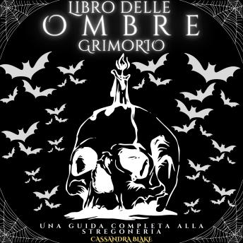 [Italian] - Libro delle Ombre - Grimorio: Una guida completa alla stregoneria