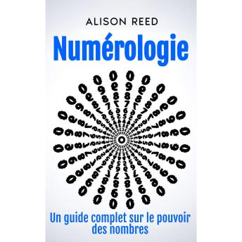 [French] - Numérologie: Un guide complet sur le pouvoir des nombres