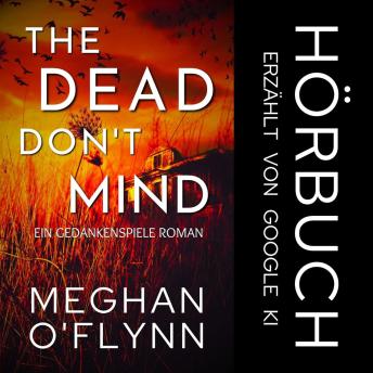 [German] - The Dead Don’t Mind: Ein Gedankenspiele Roman (Buch 2)
