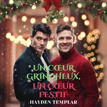 [French] - Un Cœur Grincheux, Un Cœur Festif: Romance gay MM