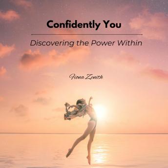 Confidently You: Discovering the Power Within