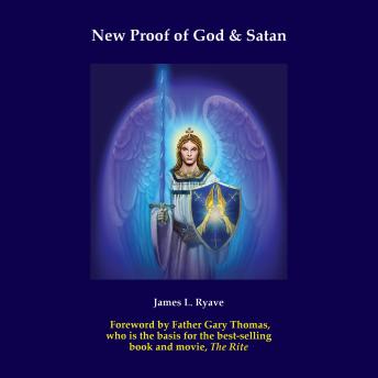 New Proof of God & Satan