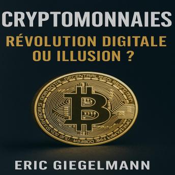 [French] - Cryptomonnaies Révolution Digitale ou Illusion