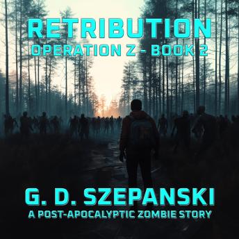 Retribution: A Post-Apocalyptic Zombie Story