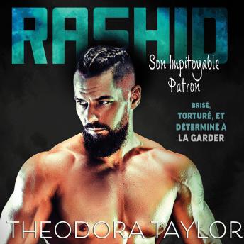 [French] - Rashid: Son Impitoyable Patron