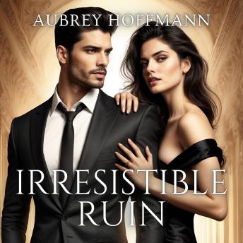 Irresistible Ruin