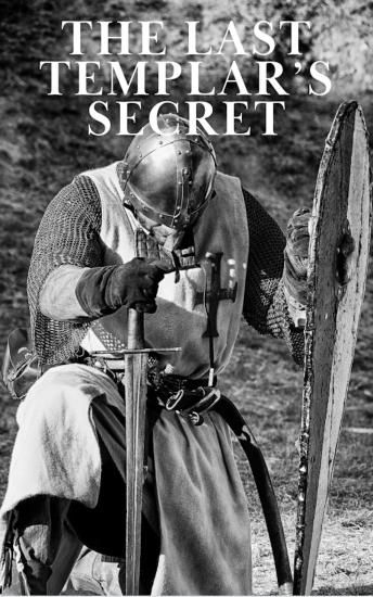 The Last Templar’s Secret