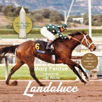 Landaluce: The Story of Seattle Slew's First Champion