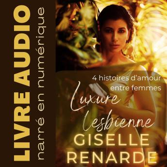 [French] - Luxure lesbienne: 4 histoires d’amour entre femmes