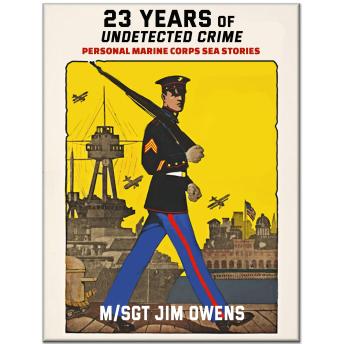23 Years of Undetected Crime: Personal Marine Corps Sea Stories