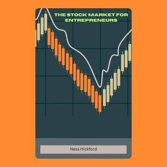 The Stock Market for Entrepreneurs