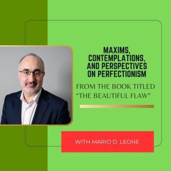 Maxims, Contemplations, & Perspectives on Perfectionism