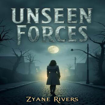 Unseen Forces: Where Shadows Whisper and Secrets Unfold