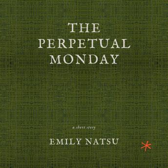 The Perpetual Monday