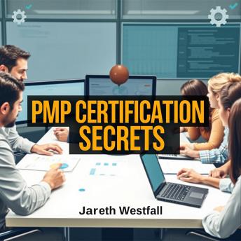 PMP Certification Secrets: Streamlined Success Strategies for Your Journey: 'Unlock your PMP success! Dive into dynamic audio lessons crafted to elevate your exam performance.'