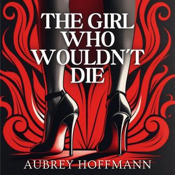 The Girl Who Wouldn’t Die