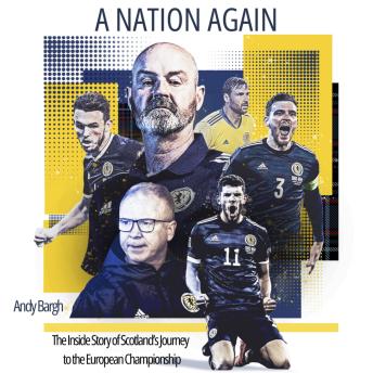 Nation Again: The inside story of Scotland's journey to the European Championship - Andy Bargh