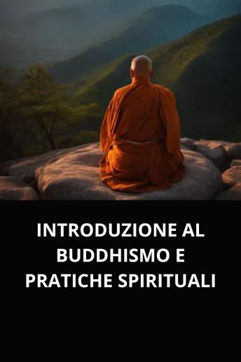 [Italian] - INTRODUZIONE AL BUDDHISMO E PRATICHE SPIRITUALIf