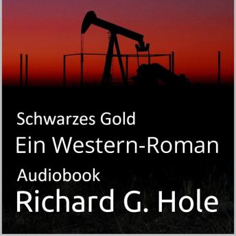 [German] - Schwarzes Gold: Ein Western-Roman [German Edition]