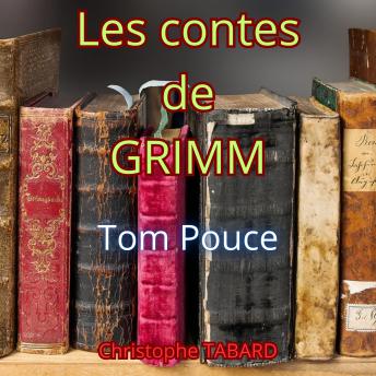 [French] - Tom Pouce: Les contes des frères GRIMM