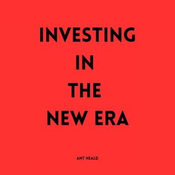 Investing in the New Era