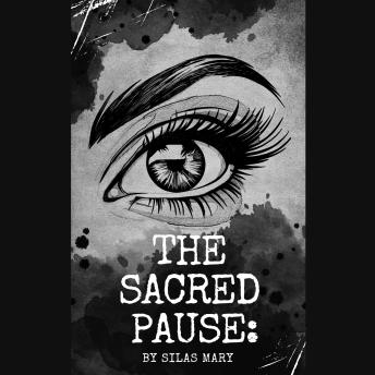 The Sacred Pause: Embracing Stillness to Hear the Eternal