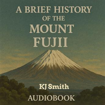 A Brief History of Mount Fuji