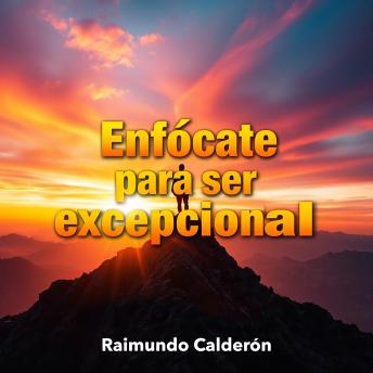 [Spanish] - Enfócate para ser excepcional: '¡Transforma tu preparación con Enfócate para ser excepcional! Accede a lecciones de audio que maximizan tu rendimiento.'