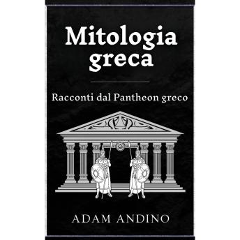 [Italian] - Mitologia greca: Racconti dal Pantheon greco