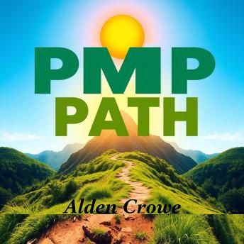 PMP PATH: Unlock Effortless Project Success with Expert Tips: 'Transform your project management journey! Access engaging audio tips tailored for your PMP Path success!'