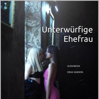 [German] - Unterwürfige Ehefrau: Herrschaft und erotische Unterwerfung 03