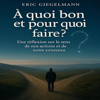 [French] - À quoi bon et pour quoi faire