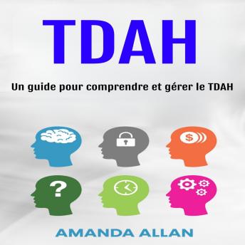 [French] - TDAH: Un guide pour comprendre et gérer le TDAH