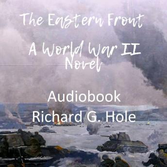 The Eastern Front. A World War II Novel
