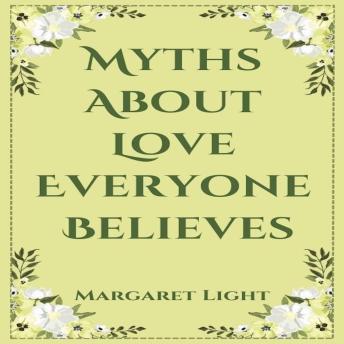 Myths About Love Everyone Believes