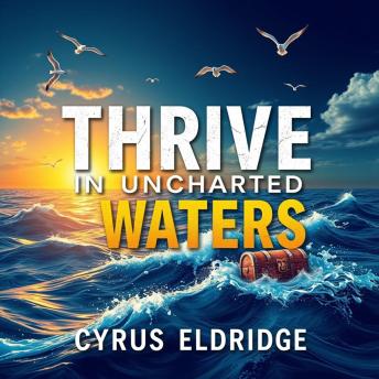 Thrive in Uncharted Waters: Crafting Your Unique Market Edge: 'Boost your journey! Access captivating audio lessons that shape your distinctive market edge.'