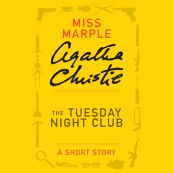 The Tuesday Night Club: A short story