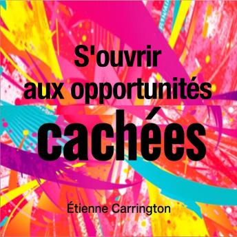 [French] - S'ouvrir aux opportunités cachées: 'Ouvrez la voie à de nouvelles possibilités avec nos leçons audio engageantes pour révéler les opportunités cachées.'