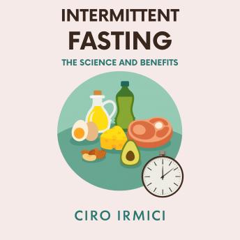 Intermittent Fasting: The Science and Benefits: Micro Book - C5 - Series Health and Wellness Revolution