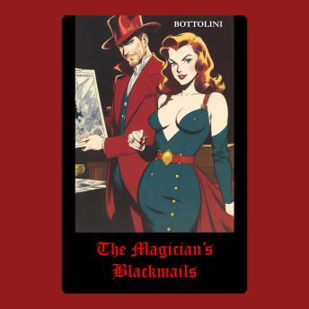 The Magician’s Blackmails