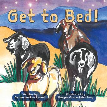 Get To Bed!: A Virtuous Children's Picture Book with Spunk